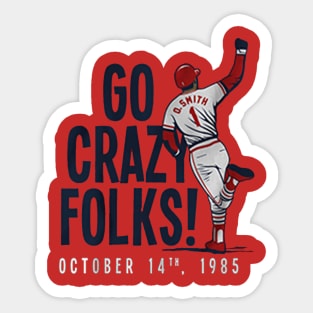 Ozzie Smith Go Crazy Folks Sticker